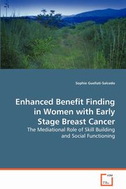 Enhanced Benefit Finding in Women with Early Stage Breast Cancer, Guellati-Salcedo Sophie