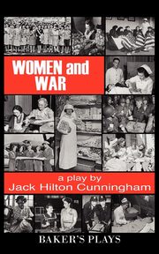 Women and War, Cunningham Jack Hilton