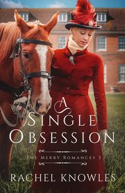 A Single Obsession, Knowles Rachel