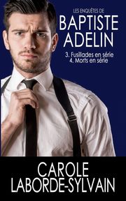 Les Enqu?tes de Baptiste Adelin, Laborde-Sylvain Carole