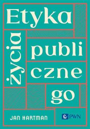 Etyka ycia publicznego, Hartman Jan