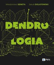 ksiazka tytu: Dendrologia autor: Seneta Wodzimierz, Dolatowski Jakub
