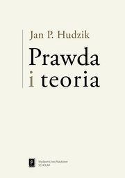 Prawda i teoria, Hudzik Jan P.