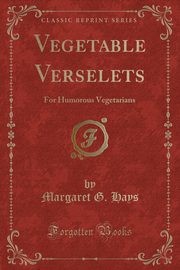 ksiazka tytu: Vegetable Verselets autor: Hays Margaret G.