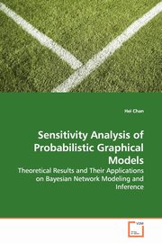 Sensitivity Analysis of Probabilistic Graphical  Models, Chan Hei