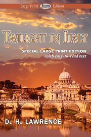 Twilight in Italy (Large Print Edition), Lawrence D. H.
