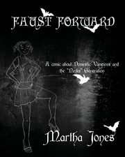 Faust Forward, Jones Martha