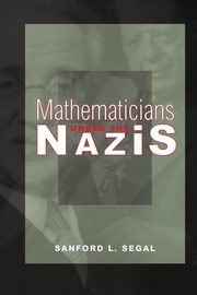 Mathematicians under the Nazis, Segal Sanford L.