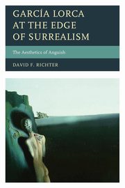 Garca Lorca at the Edge of Surrealism, Richter David F.