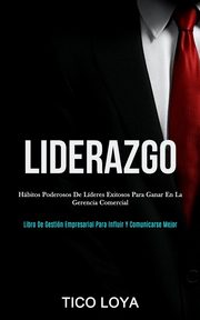 Liderazgo, Loya Tico