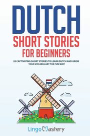 Dutch Short Stories for Beginners, Lingo Mastery