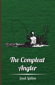 The Compleat Angler, Walton Izaak