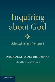 Inquiring about God, Wolterstorff Nicholas