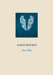 Mes Elles, Bourdy Alban