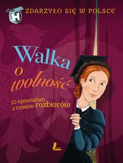 ksiazka tytu: Walka o wolno autor: Wakua Pawe,Bkiewicz Grayna,Szymeczko Kazimierz