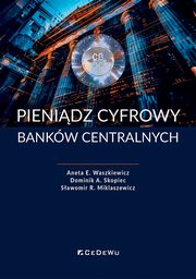 Pienidz cyfrowy bankw centralnych, Waszkiewicz Aneta E., Skopiec Dominik A., Miklaszewicz Sawomir R.