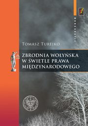 Zbrodnia woyska w wietle prawa midzynarodowego, Tomasz Turejko