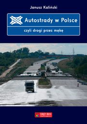 Autostrady w Polsce czyli drogi przez mk, Kaliski Janusz