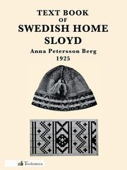 Text Book of Swedish Home Sloyd, Berg Anna Petersson