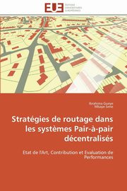 Stratgies de routage dans les syst?mes pair-?-pair dcentraliss, Collectif