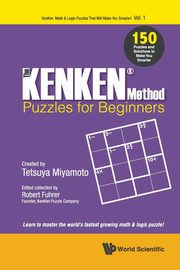 The KENKEN Method - Puzzles for Beginners, Miyamoto Tetsuya