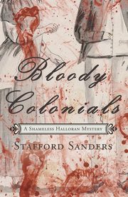 Bloody Colonials, Sanders Stafford