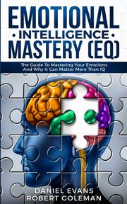 Emotional Intelligence Mastery (EQ), Evans Daniel