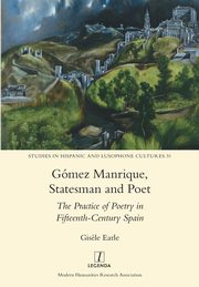 Gmez Manrique, Statesman and Poet, Earle Gis?le