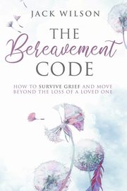 The Bereavement Code, Wilson Jack