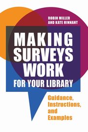 Making Surveys Work for Your Library, Miller Robin