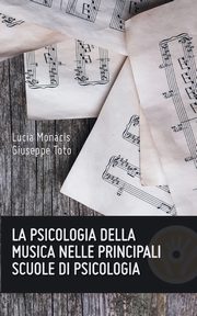 ksiazka tytu: La psicologia della musica nelle principali scuole di psicologia autor: Monacis Lucia