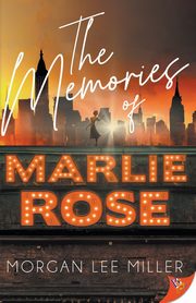 The Memories of Marlie Rose, Miller Morgan Lee