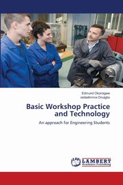 Basic Workshop Practice and Technology, Okoroigwe Edmund