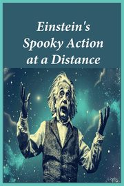 Einstein's Spooky Action at a Distance, Noah