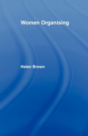Women Organising, Brown Helen