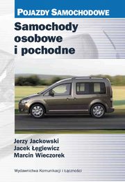 ksiazka tytu: Samochody osobowe i pochodne autor: Jackowski Jerzy, giewicz Jacek, Wieczorek Marcin