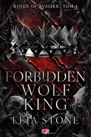 Forbidden Wolf King. Kings of Avalier. Tom 4, Stone Leia