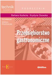 Przedsibiorstwo gastronomiczne podrcznik, Kozecka Barbara, Osowska Krystyna