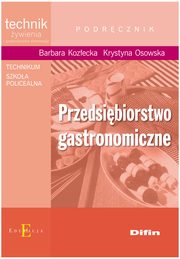 ksiazka tytu: Przedsibiorstwo gastronomiczne podrcznik autor: Kozecka Barbara, Osowska Krystyna