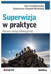 Superwizja w praktyce, Grudziewska Ewa, Ziomek-Michalak Katarzyna
