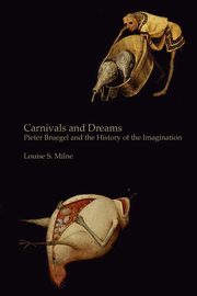 ksiazka tytu: Carnivals and Dreams autor: Milne Louise S.