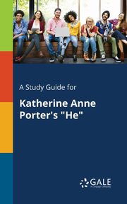 A Study Guide for Katherine Anne Porter's 