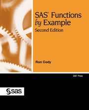 SAS Functions by Example, Second Edition, Cody Ron