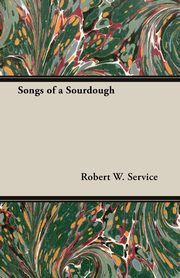 Songs of a Sourdough, Service Robert W.