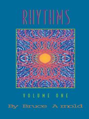Rhythms Volume One, Arnold Bruce