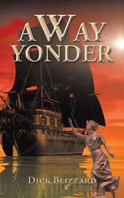 ksiazka tytu: A Way Yonder autor: Blizzard Dick