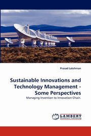 ksiazka tytu: Sustainable Innovations and Technology Management - Some Perspectives autor: Lakshman Prasad