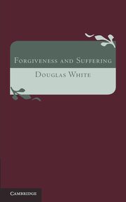 Forgiveness and Suffering, White Douglas