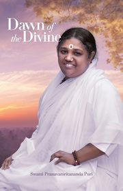 Dawn of the Divine, Swami Pranavamritananda Puri