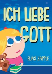 Ich liebe Gott, 